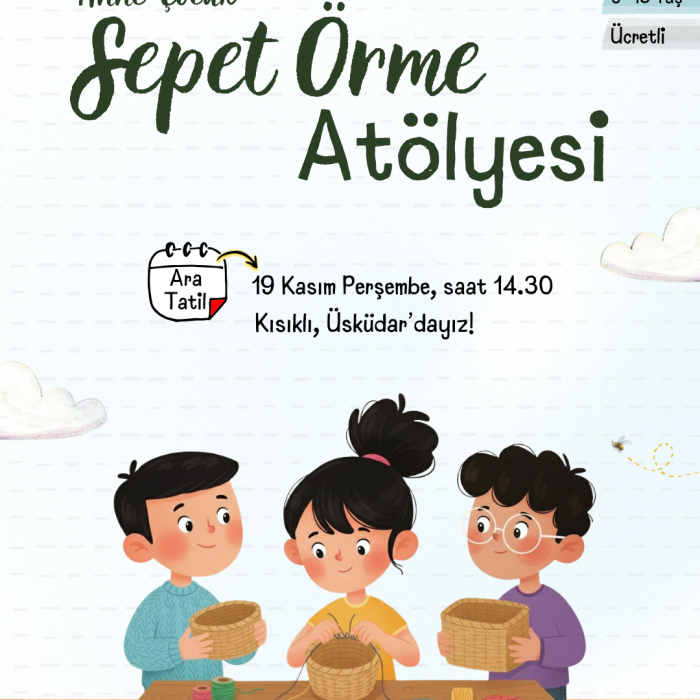 Sepet  Atölyesi - Anne Çocuk (Yüz Yüze) 